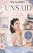UNSAID For everything words couldn't hold. by Yogita Sinwar UNSAID For everything words couldn't hold. by Yogita Sinwar