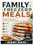 FAMILY FREEZER MEALS: Easy ...