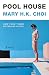 Pool House: A Novel