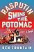 Rasputin Swims the Potomac:...