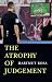 The Atrophy of Judgement