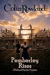 Pemberley Rises: ...