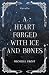A Heart Forged With Ice And Bones by Michelle Frost
