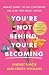 You're Not Behind, You're Becoming by Lindsey Simcik