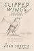 Clipped Wings: Hope Beyond ...