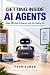Getting Inside AI Agents: B...