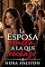 La esposa oculta a la que r...