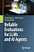 Reliable Evaluations for LL...
