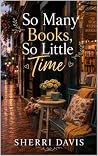 So Many Books, So Little Time by S DAVIS