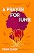 A Prayer For Junie: A Dark ...