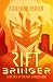 Rift Bringer by Adrienne Renick Rift Bringer by Adrienne Renick
