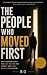 The People Who Moved First:...
