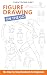 Figure Drawing on the Go: T...