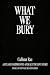 What We Bury: A steamy sapp...