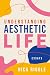 Understanding Aesthetic Lif...