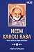 Neem Karoli Baba: He is wit...