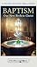 Baptism: Our New Birth in C...
