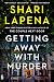 Getting Away with Murder
