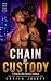 Chain of Custody by Catiia Joseff