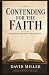 Contending for the Faith: E...