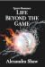 Life Beyond the Game by Alexandra   Shaw