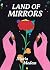 Land of Mirrors by María Medem