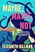 Maybe, Maybe Not