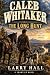The Long Hunt: A Caleb Whit...