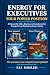Energy for Executives: Your...
