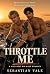 THROTTLE ME: A Brother's Be...