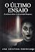 O Último Ensaio: Um Suspens...