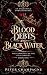 Blood Debts and Black Water...