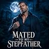 Mated to my Stepfather