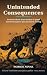 Unintended Consequences by Patrick Novak
