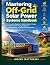 Mastering Off-Grid Solar Po...