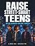 Raise Street-Smart Teens in an Always-Online World by Louise Corbyn