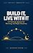 Build It, Live With It: A P...