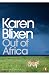 Out of Africa by Karen Blixen Out of Africa by Karen Blixen