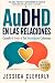 Relaciones AuDHD Cuando el ...
