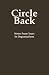 Circle Back: Notes From Yea...
