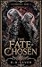 The Fate-Chosen (Fatebound Book 1)