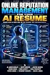 Online Reputation Management for Your AI Resume Online Reputation Management for Your AI Resume