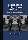 Reflections on British Cinema and Identity: From New Wave to New Wyrd