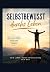 Selbstbewusst durch Leben: ...