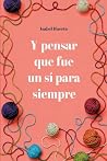 Y pensar que fue ...