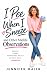 I Pee When I Sneeze by Jennifer Maier