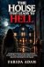 THE HOUSE THAT LEADS TO HEL...