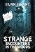Strange Encounters in the W...