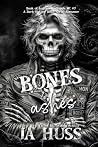 Bones and Ashes: ...