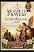 THE MIRACLE PRAYERS OF SAINT MICHAEL by Gabriel Benedict